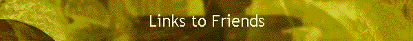 Links to Friends